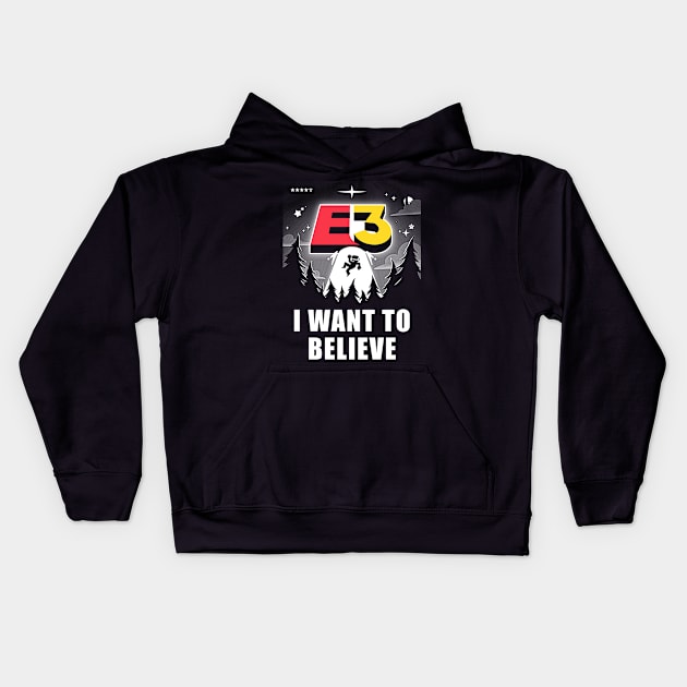 I want to believe in E3! Kids Hoodie by TheTeenosaur